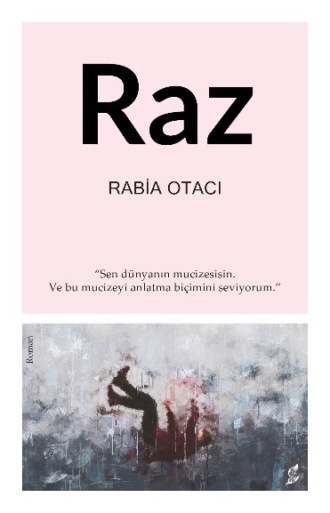 Rabia Otacı. Raz