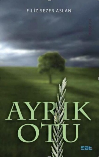 Filiz Sezer Aslan. Ayrık otu