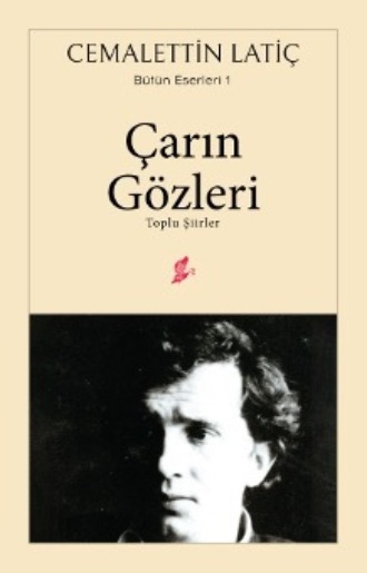 Cemalettin Latiç. Çarın gözleri