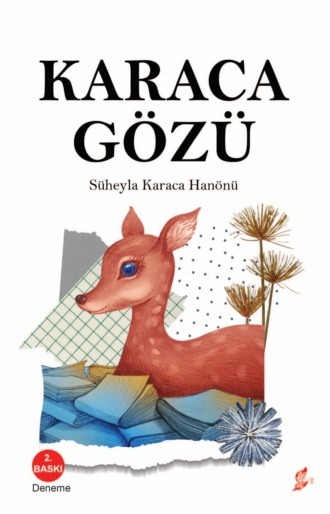 Süheyla Hanönü. Karaca gözü