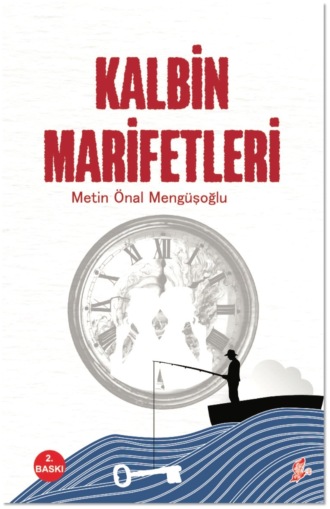 . Kalbin marifetleri