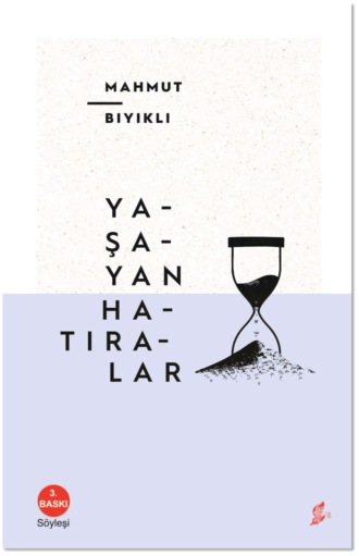 Mahmut Bıyıklı. Yaşayan hatıralar