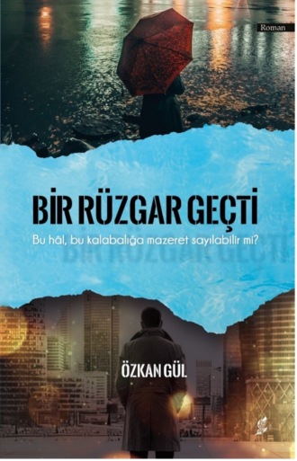 Gül Özkan. Bir rüzgâr geçti