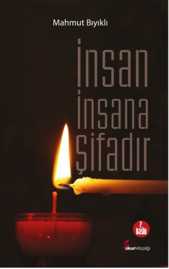 Mahmut Bıyıklı. İnsan insana şifadır