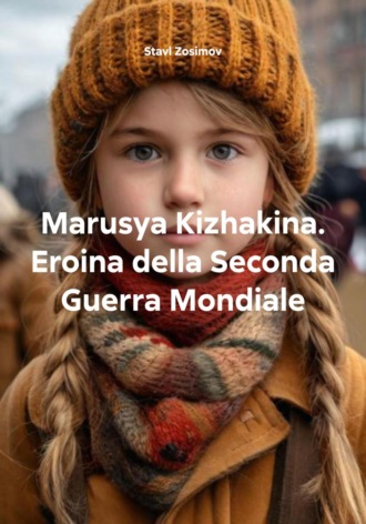 . Marusya Kizhakina. Eroina della Seconda Guerra Mondiale