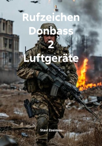Stavl Zosimov. Rufzeichen Donbass 2 Luftgeräte