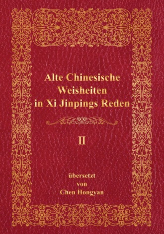 PRC newspaper. Alte Chinesische Weisheiten in Xi Jinpings Reden II