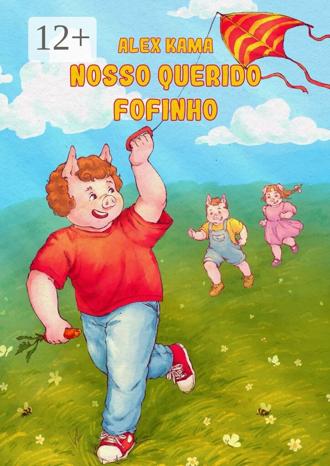 Alex Kama. Nosso querido Fofinho