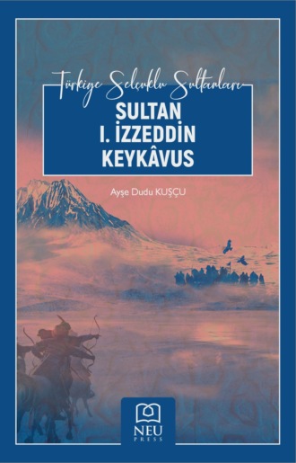 . SULTAN I. İZZEDDİN KEYKÂVUS