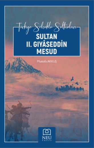 . SULTAN II. GIYÂSEDDİN MESUD