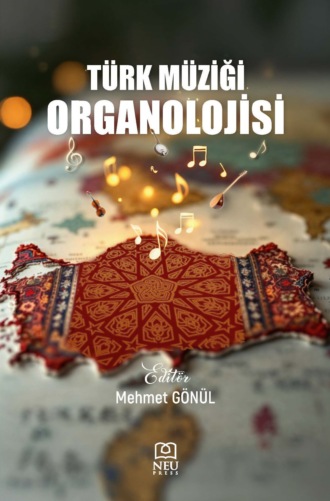. TÜRK MÜZİĞİ ORGANOLOJİSİ