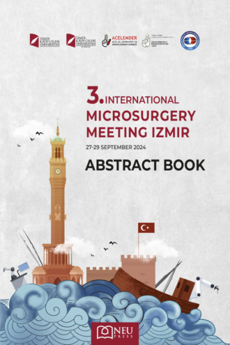 авторов HBR Коллектив. 3. INTERNATIONAL MICROSURGERY MEETING IZMIR ABSTRACT BOOK