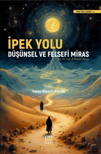 . İPEK YOLU DÜŞÜNSEL VE FELSEFİ MİRAS