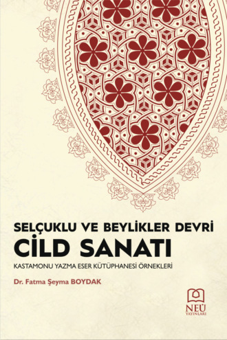 . SELÇUKLU VE BEYLİKLERİ DEVRİ CİLD SANATI