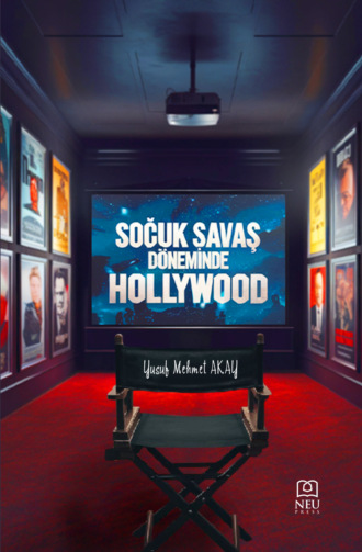 . SOĞUK SAVAŞ DÖNEMİNDE HOLLYWOOD