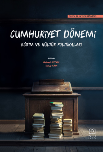авторов HBR Коллектив. CUMHURİYET DÖNEMİ EĞİTİM VE KÜLTÜR POLİTİKALARI