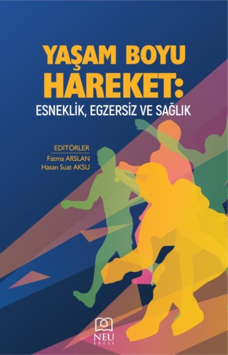 . YAŞAM BOYU HAREKET: ESNEKLİK , EGZERSİZ VE SAĞLIK