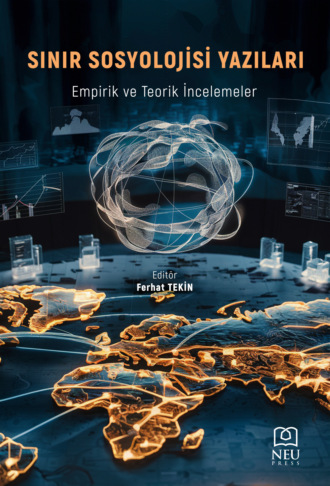 . SINIR SOSYOLOJİSİ YAZILARI EMPİRİK VE TEORİK İNCELEMELER