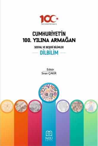 . CUMHURİYETİN 100. YILINA ARMAĞAN SOSYAL VE BEŞERİ BİLİMLER: DİLBİLİM