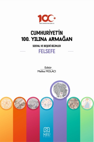 авторов HBR Коллектив. CUMHURİYETİN 100. YILINA ARMAĞAN SOSYAL VE BEŞERİ BİLİMLER: FELSEFE
