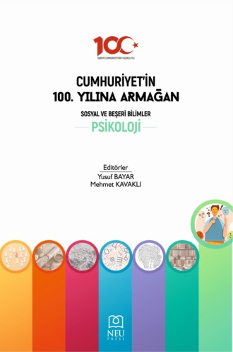 авторов HBR Коллектив. CUMHURİYETİN 100. YILINA ARMAĞAN SOSYAL VE BEŞERİ BİLİMLER: PSİKOLOJİ