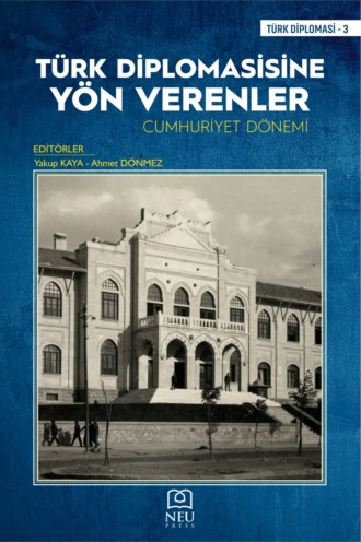 авторов HBR Коллектив. TÜRK DİPLOMASİSİNE YÖN VERENLER CUMHURİYET DÖNEMİ