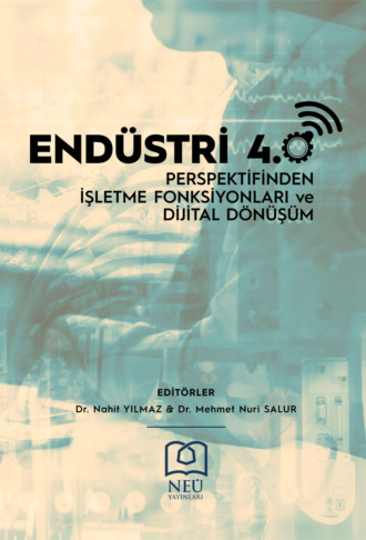 авторов HBR Коллектив. ENDÜSTRİ 4.0 PERSPEKTİFİNDEN İŞLETME FONKSİYONLARI VE DİJİTAL DÖNÜŞÜM