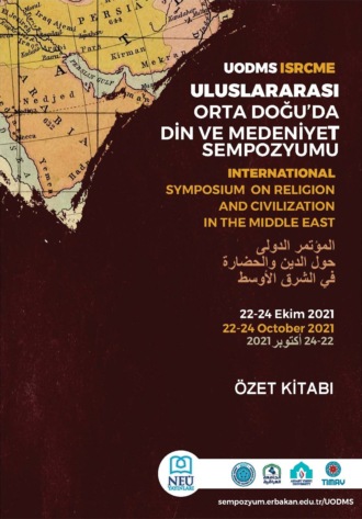 . ULUSLARARASI ORTA DOĞUDA DİN VE MEDENİYET SEMPOZYUMU BİLDİRİ ÖZET KİTABI