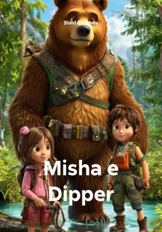 Stavl Zosimov. Misha e Dipper