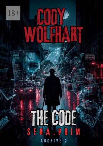 Cody Wolfhart. The Code. SERA.PHIM