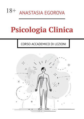 Anastasia Egorova. Psicologia clinica. Corso Accademico di Lezioni