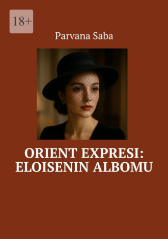 Parvana Saba. Orient expresi: Eloisenin Albomu
