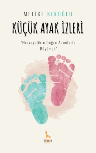 Melike Kıroğlu. Küçük Ayak İzleri