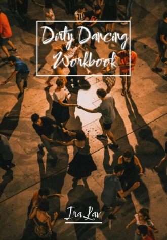 Ira Lav. Workbook on Dirty Dancing