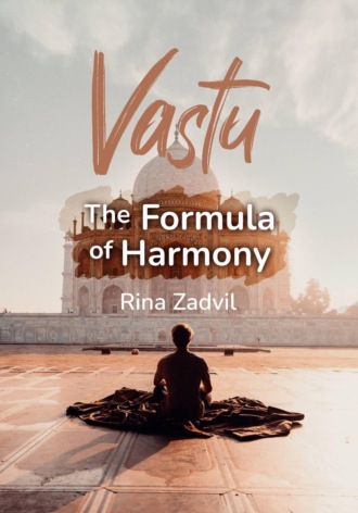 . Vastu. The Formula of Harmony