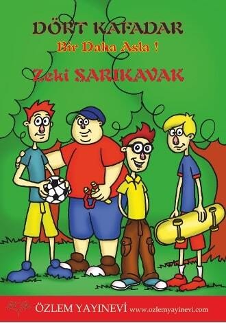 Zeki Sarıkavak. Dört Kafadar