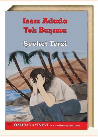 Terzi Şevket. Issız Adada Tek Başıma