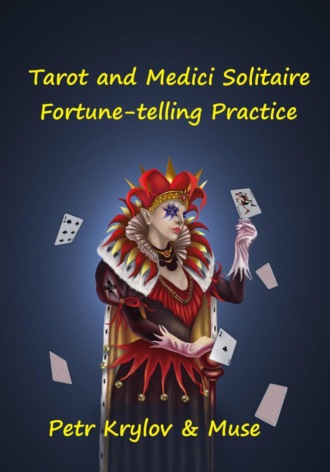 Petr Krylov. Tarot and Medici Solitaire. Fortune-telling Practice
