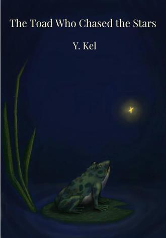 Y. Kel. The Toad Who Chased the Stars