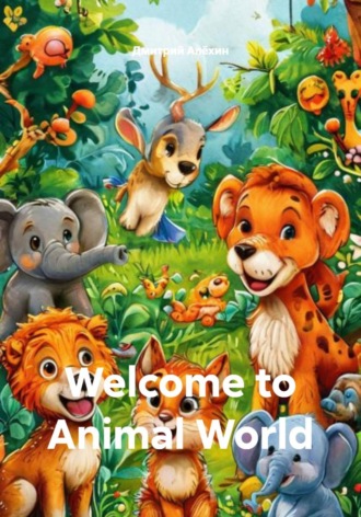 . Welcome to Animal World