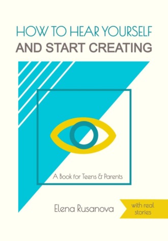 Elena Rusanova. How to Hear Yourself and Start Creating