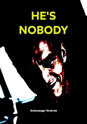 Александр Чечитов. He's nobody