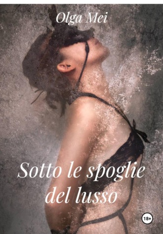 . Sotto le spoglie del lusso