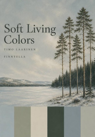 Timo Laarinen. Soft Living Colors