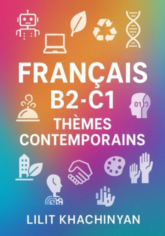. FRAN?AIS B2-C1 TH?MES CONTEMPORAINS