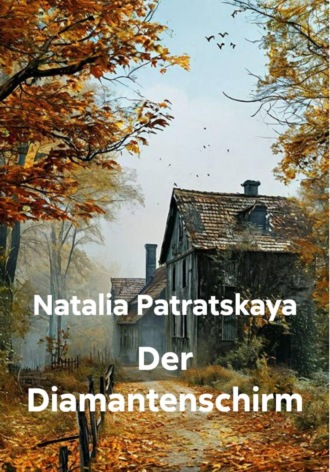 Natali Patra. Der Diamantenschirm