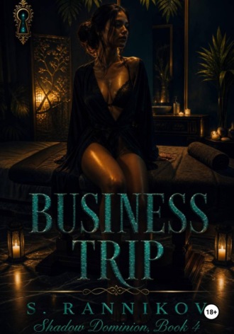 Stepan Rannikov. Business trip