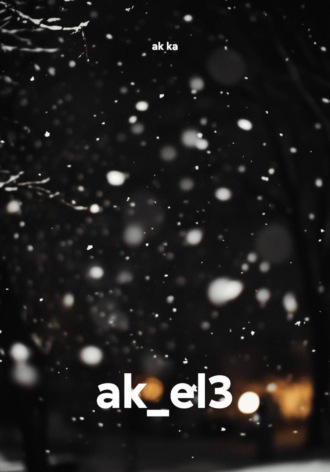 ak ka. ak_el3