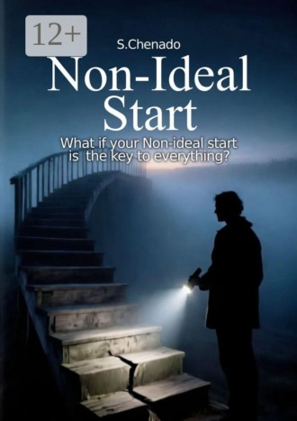 S. Chenado. Non-Ideal Start