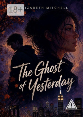 Elizabeth Mitchell. The Ghost of Yesterday